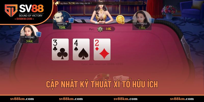 Những kỹ thuật xì tố có tỷ lệ thắng cao