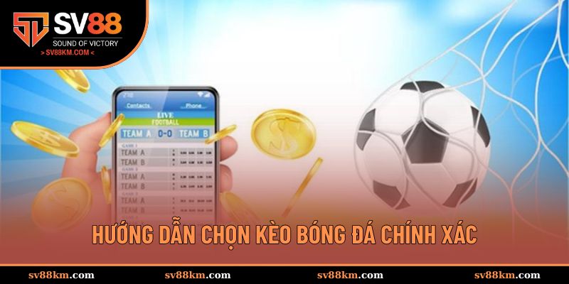 Chiến thuật chọn kèo hữu ích nhất