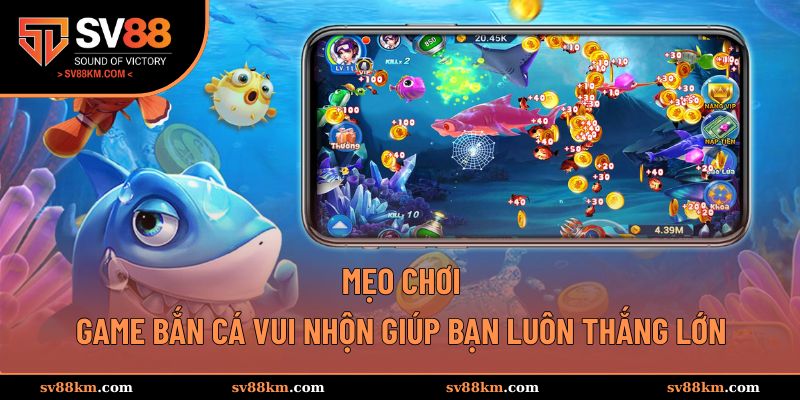 Cách săn cá khéo léo để tăng cơ hội chiến thắng